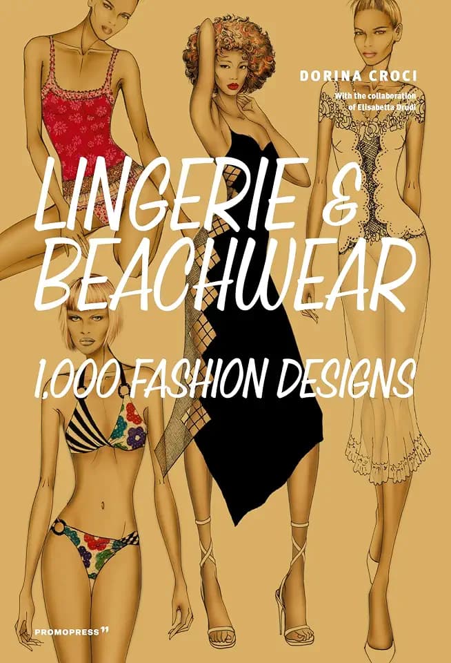 Lingerie & Beachwear: 1,000 Fashion Designs