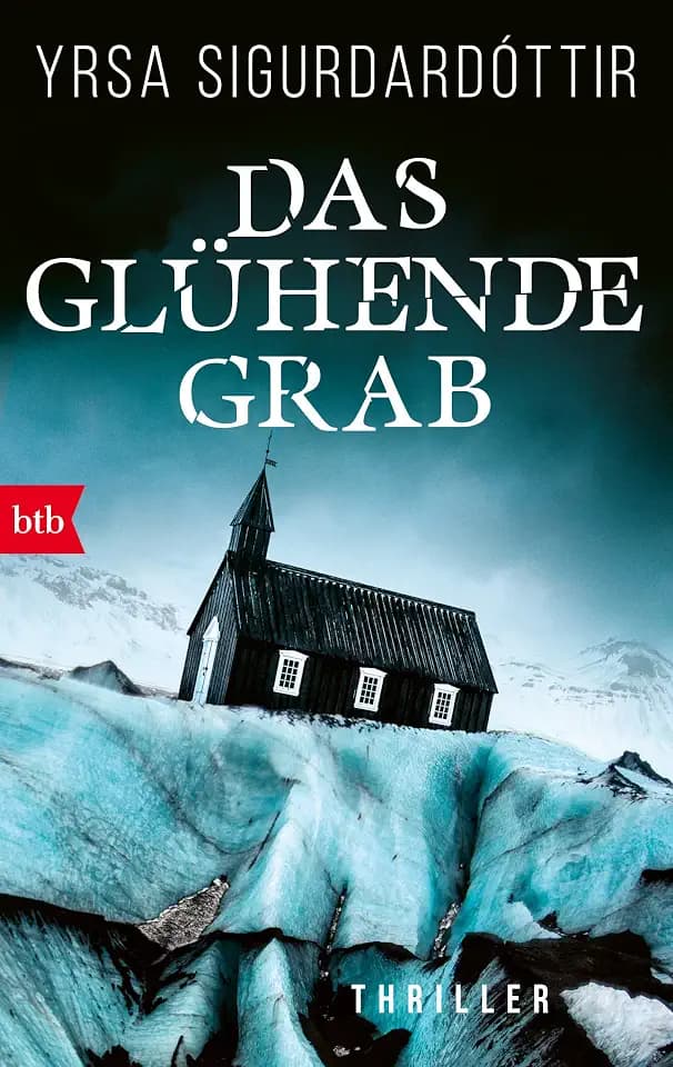 Das glühende Grab: Thriller (Anwältin Dóra Gudmundsdóttir ermittelt, Band 3)