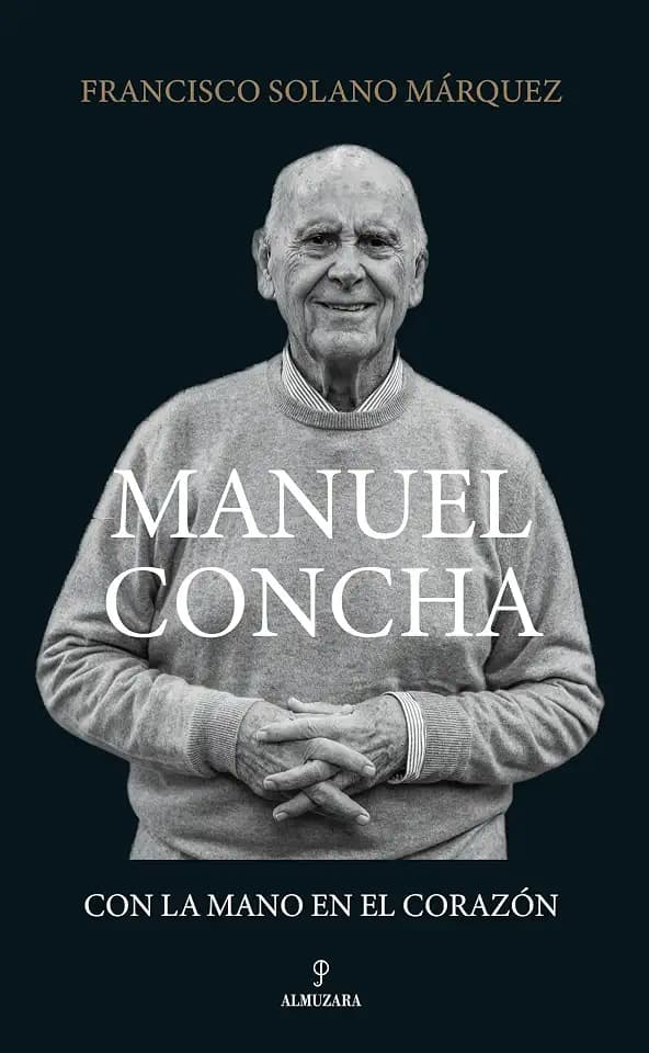 Manuel Concha, con la mano en el corazón (Memorias y biografías)
