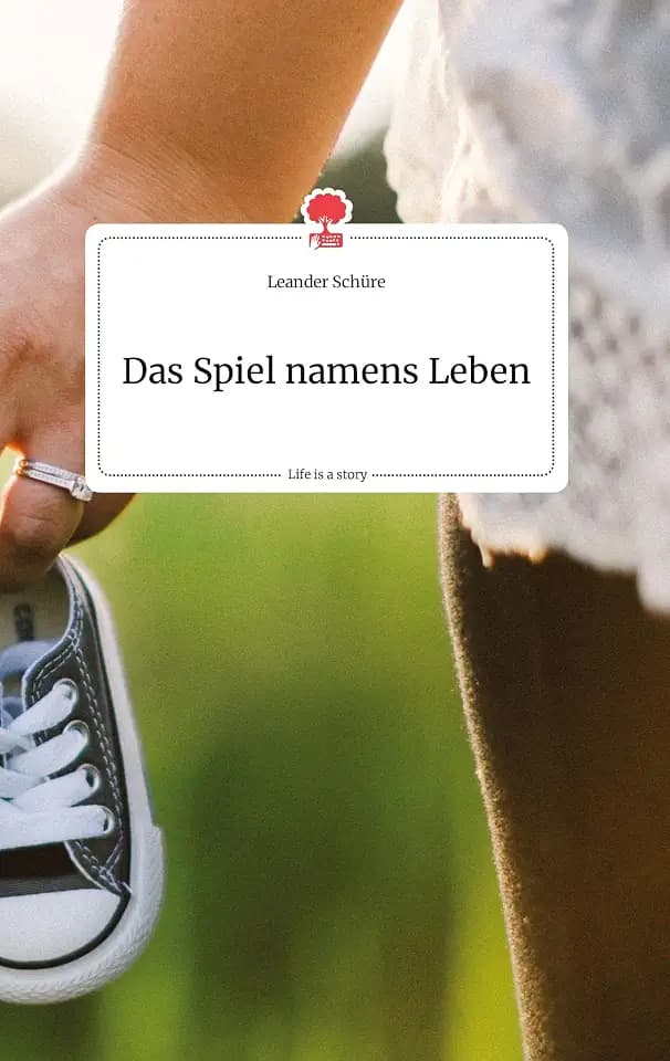 Das Spiel namens Leben. Life is a Story - story.one