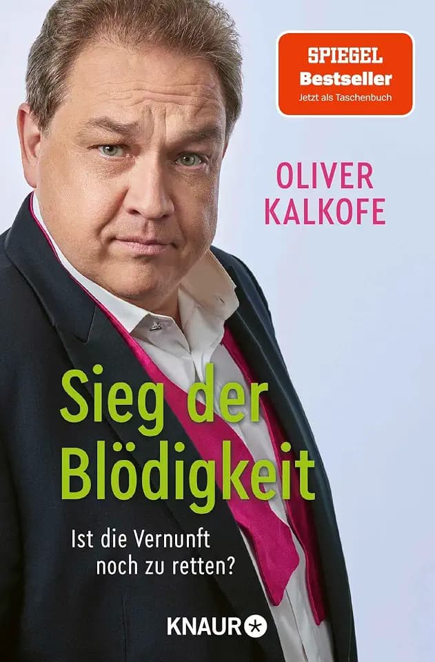 Sieg der Blödigkeit: Ist die Vernunft noch zu retten? | Bitterböse Gesellschaftskritik von Satiriker und Comedian Oliver Kalkofe