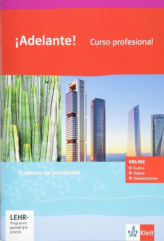 ¡Adelante! Curso profesional: Cuaderno de actividades mit Audios, Videos und Vokabeltrainer 1. Lernjahr: Cuaderno de actividades mit Tonaufnahmen, ... Ausgabe spätbeginnende Fremdsprache ab 2018)