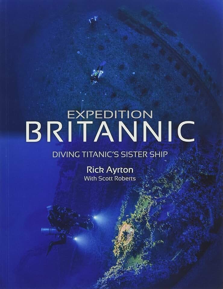 Expedition Britannic: Diving Titanic's Sister Ship