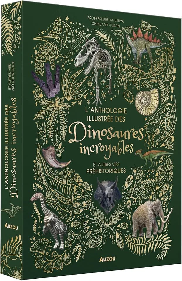 L'anthologie illustrée des dinosaures incroyables et autres vies préhistoriques