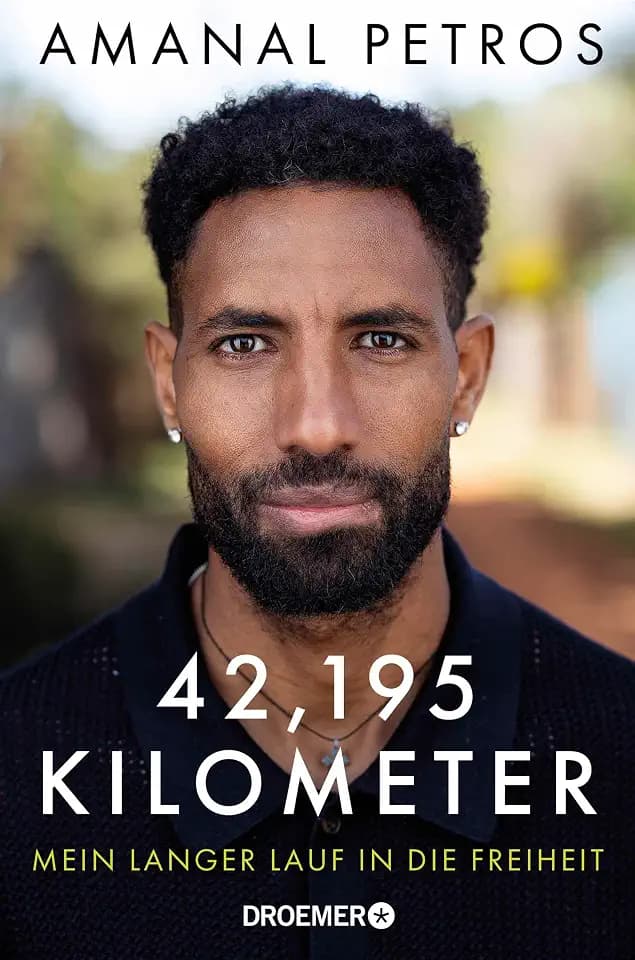 42,195 Kilometer: Mein langer Lauf in die Freiheit | Die Autobiografie des deutschen Marathon-Stars