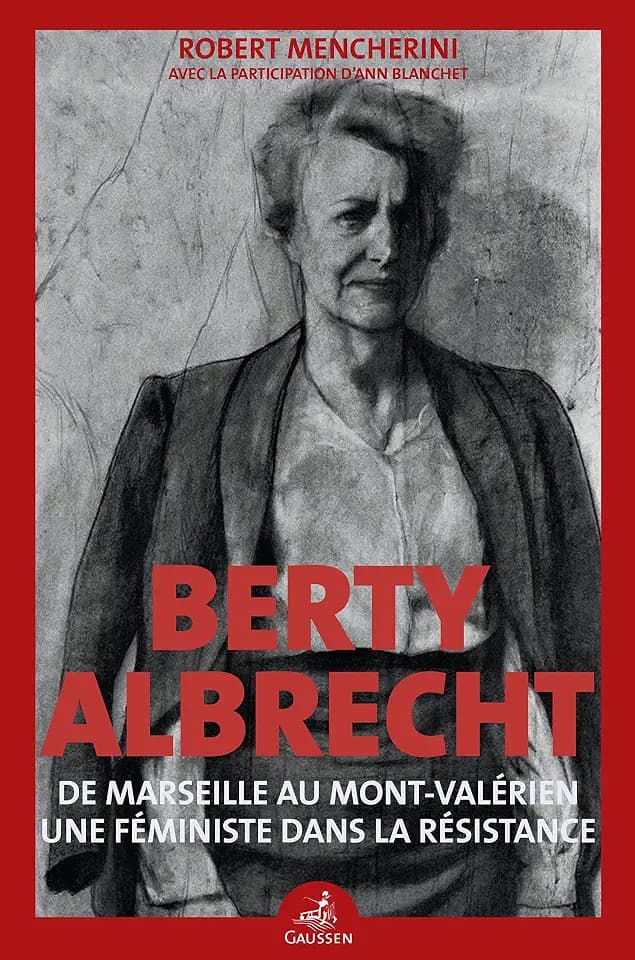 Berty Albrecht : Une féministe dans la Résistance