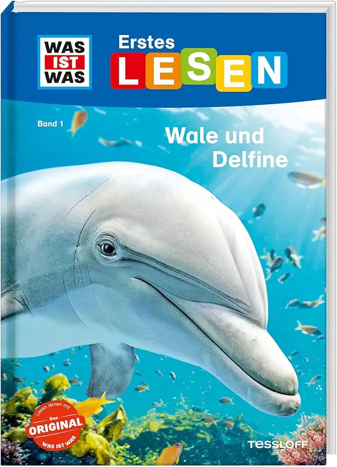 WAS IST WAS Erstes Lesen Band 1. Wale und Delfine: Was sind Wale? Welche Wale gibt es, was fressen sie?