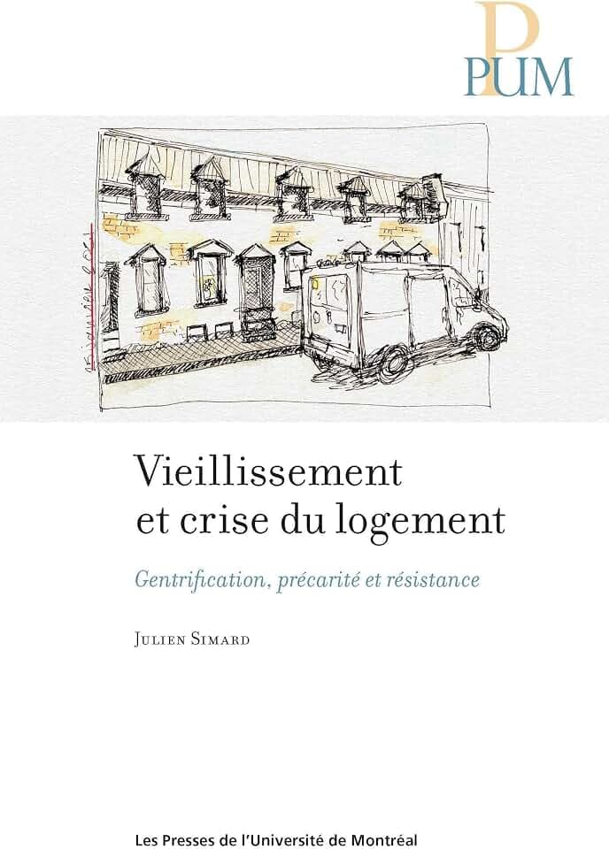 Vieillissement et crise du logement: Gentrification, précarité et résistance