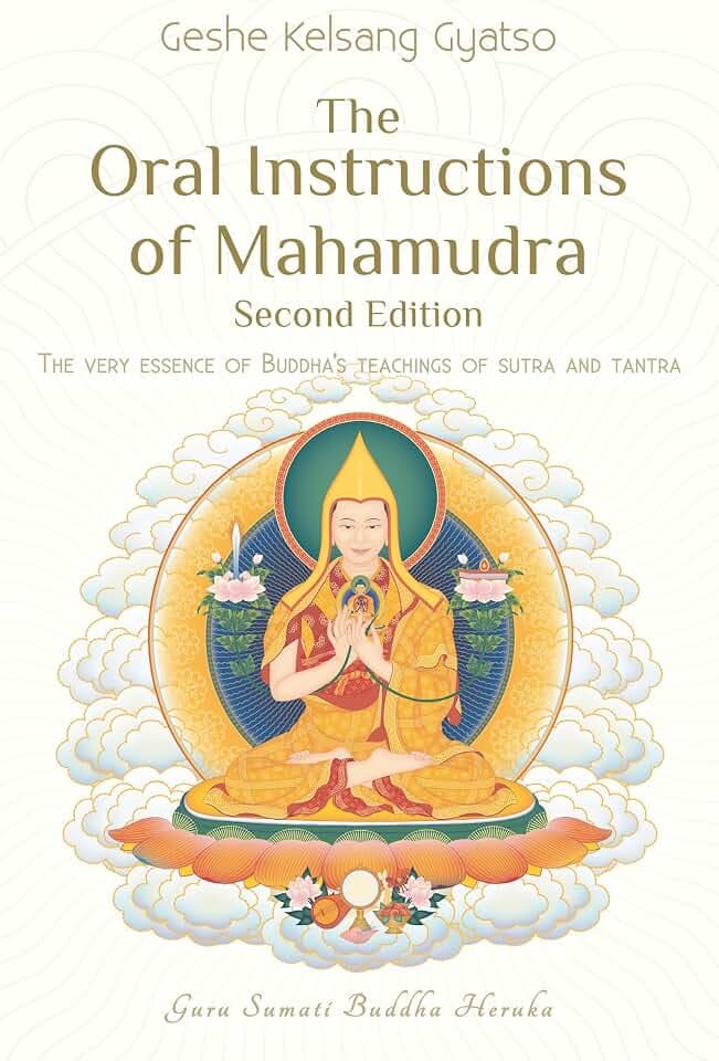 The Oral Instructions of Mahamudra: The Very Essence of Buddha's Teachings of Sutra and Tantra