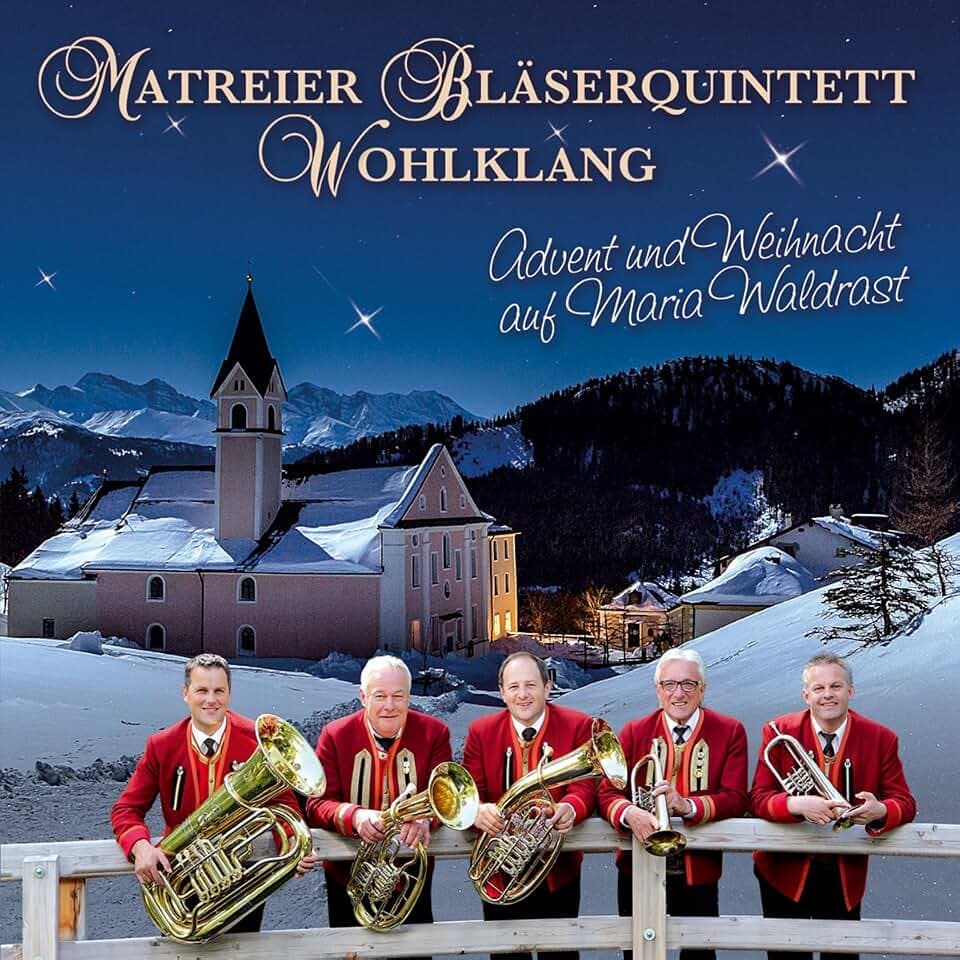 Advent und Weihnacht auf Maria Waldrast; Echte Volksmusik; Blasmusik aus Tirol