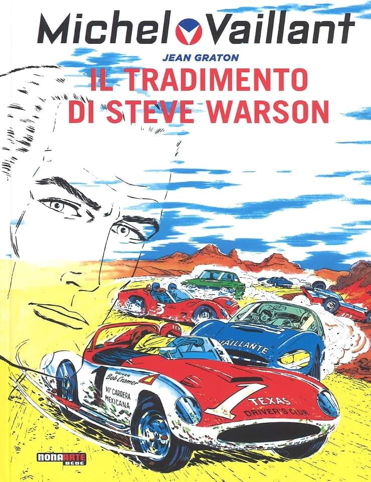 Il tradimento di Steve Warson. Michel Vaillant (Vol. 6) (Nona Arte)