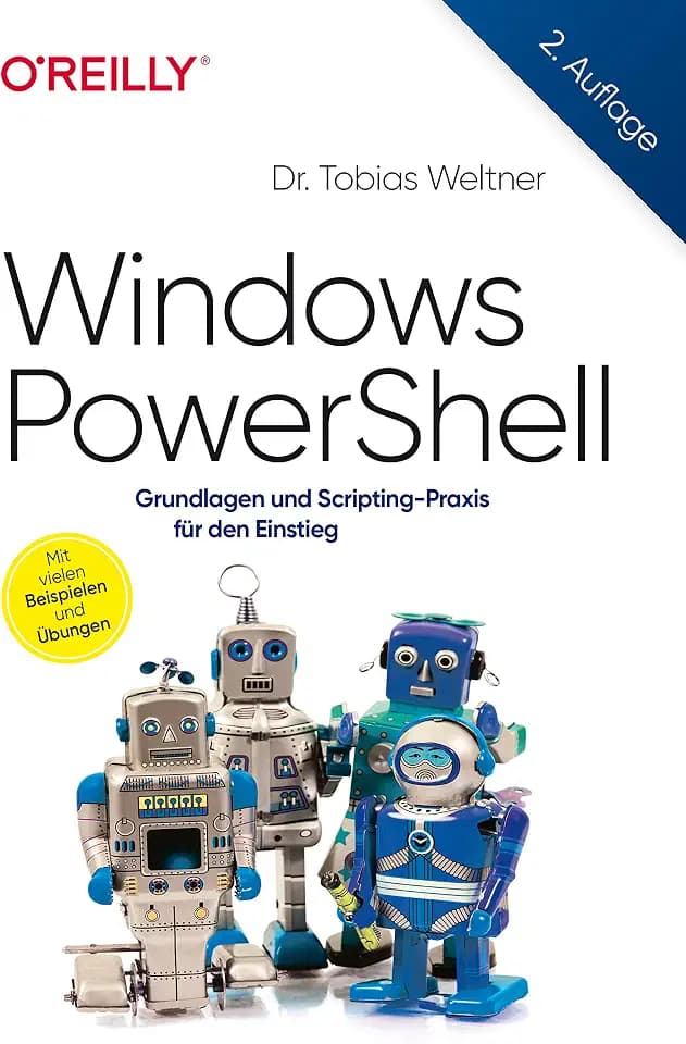 Windows PowerShell: Grundlagen und Scripting-Praxis für den Einstieg