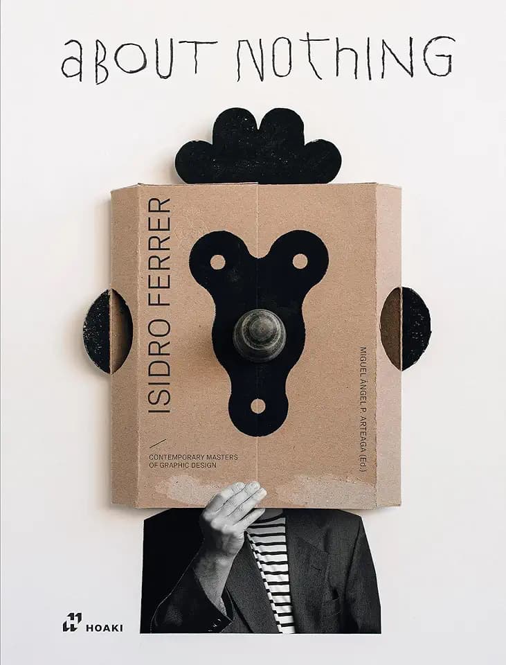 Isidro Ferrer. About Nothing: Contemporary Graphic Design Masters