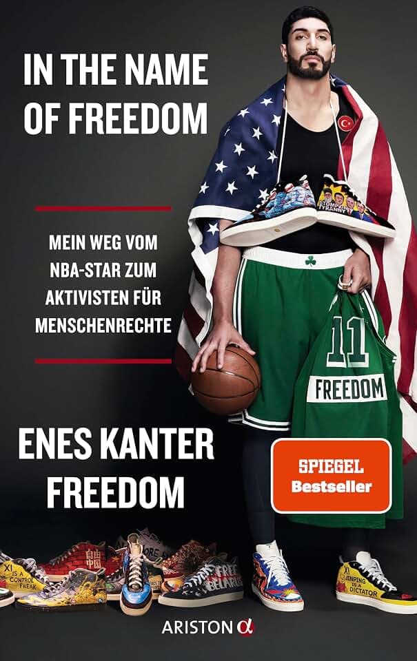 In the Name of Freedom: Mein Weg vom NBA-Star zum Aktivisten für Menschenrechte - Deutsche Ausgabe der Autobiografie des türkeistämmigen ... - New York Times Bestseller