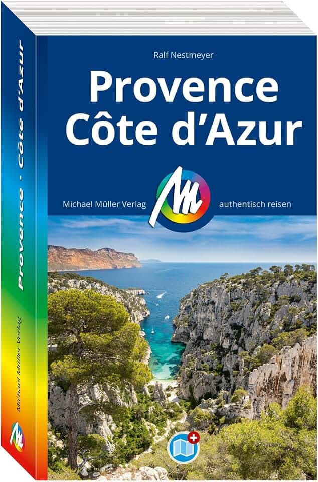 MICHAEL MÜLLER Reiseführer Provence & Côte d'Azur: 100% authentisch, aktuell und vor Ort recherchiert. Inkl. Faltkarte. (MM-Reisen)