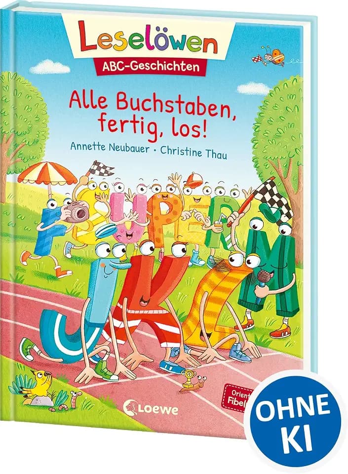 Leselöwen ABC-Geschichten - Alle Buchstaben, fertig, los!: Orientiert an der Fibelmethode - ABC lernen mit Geschichten und Bildern