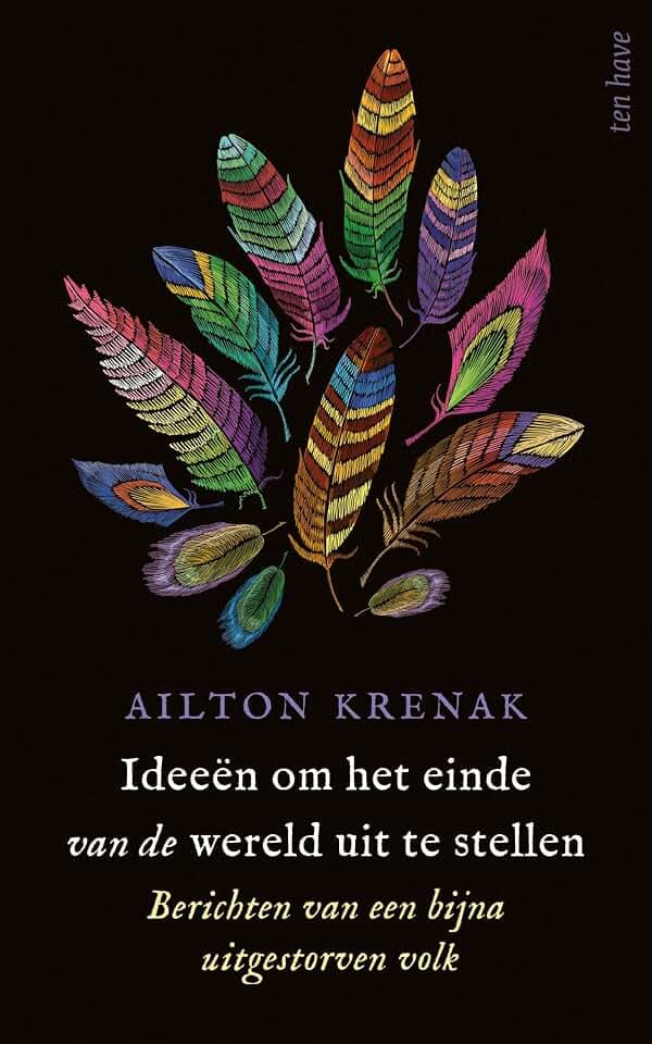 Ideeën om het einde van de wereld uit te stellen: berichten van een bijna uitgestorven volk