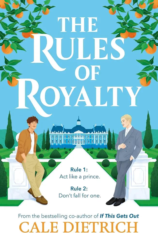 The Rules of Royalty: A deliciously royal queer summer romance from the bestselling co-author of If This Gets Out