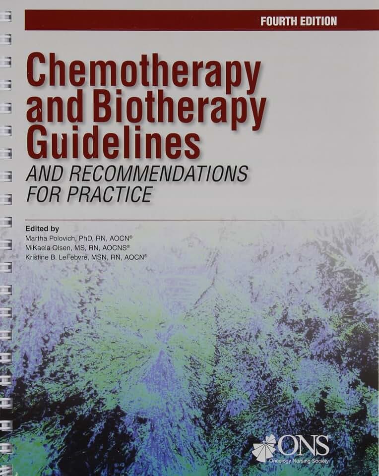 Chemotherapy and Biotherapy Guidelines and Recommendations for Practice
