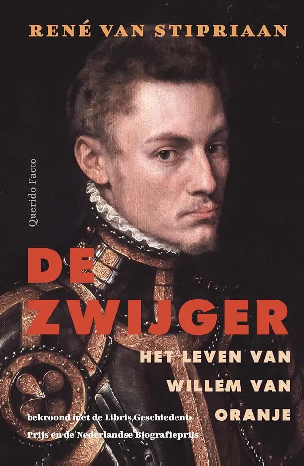 De zwijger: Het leven van Willem van Oranje