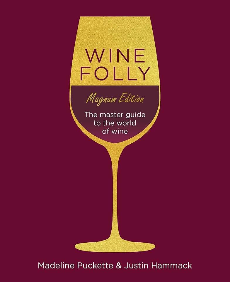 Wine Folly: Magnum Edition: The Master Guide