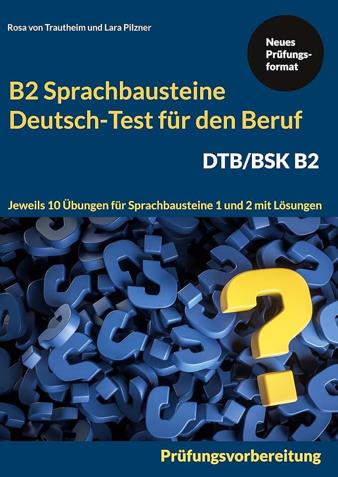 Sprachbausteine Deutsch-Test für den Beruf (DTB) B2: Jeweils 10 Übungen für Sprachbausteine 1 und 2 mit Lösungen