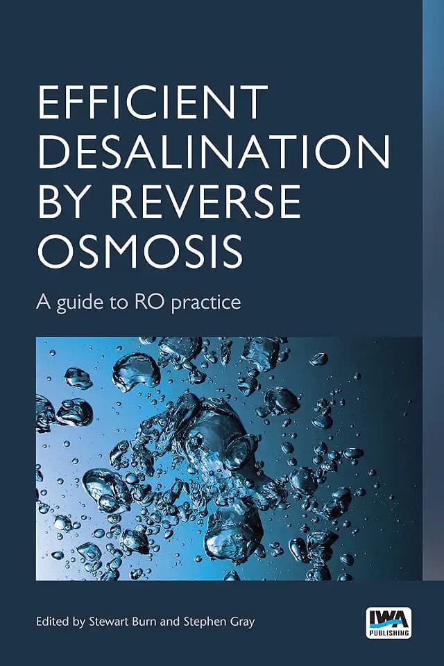 Efficient Desalination by Reverse Osmosis: A Guide To RO Practice