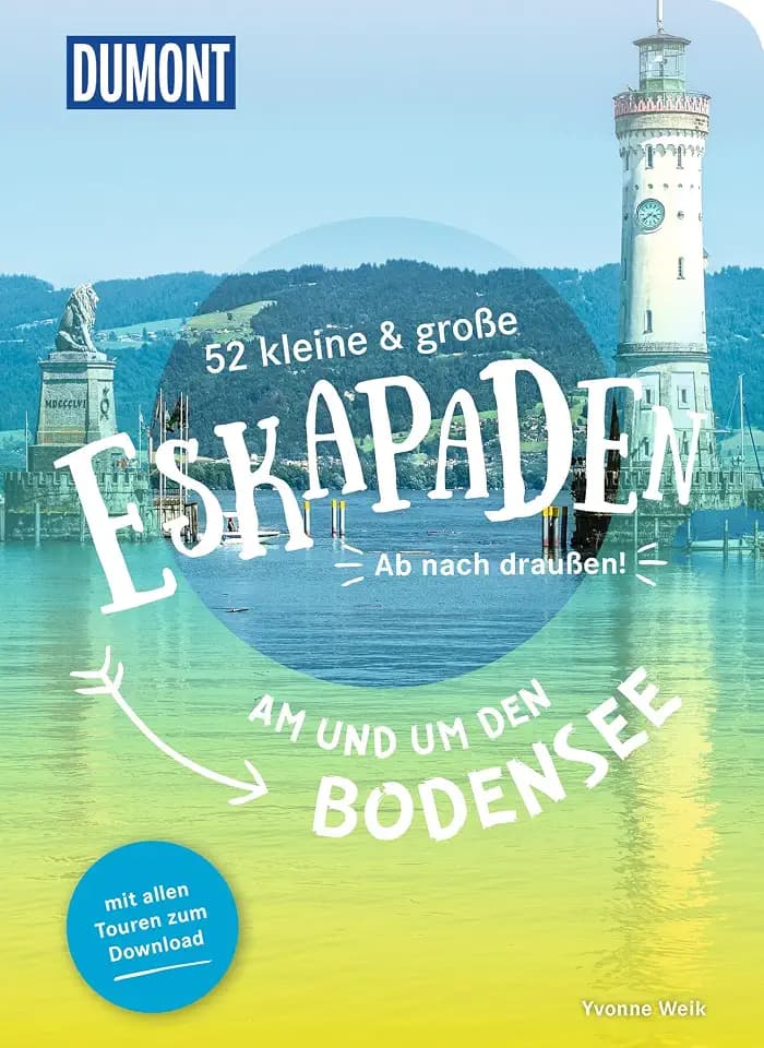 52 kleine & große Eskapaden am und um den Bodensee: Ab nach draußen! (DUMONT Eskapaden)