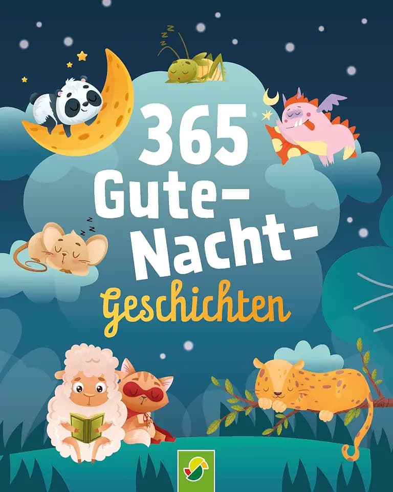 365 Gutenachtgeschichten. Vorlesebuch für Kinder ab 3 Jahren: Die perfekte Einschlafbegleitung für ein ganzes Jahr