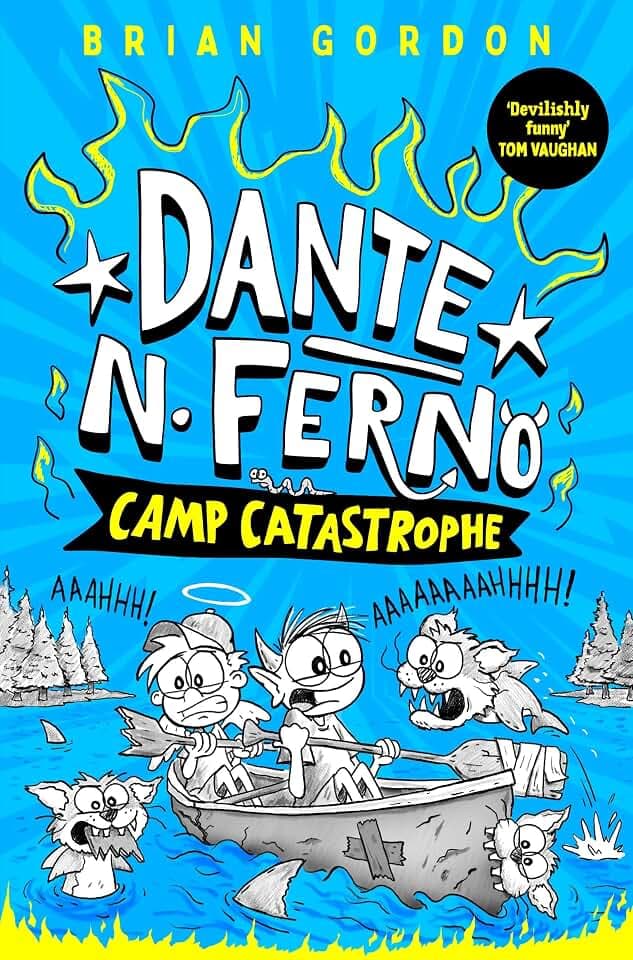 Dante N. Ferno: Camp Catastrophe: This devilishly funny adventure is perfect for fans of Diary of A Wimpy Kid (Dante N. Ferno, 2)