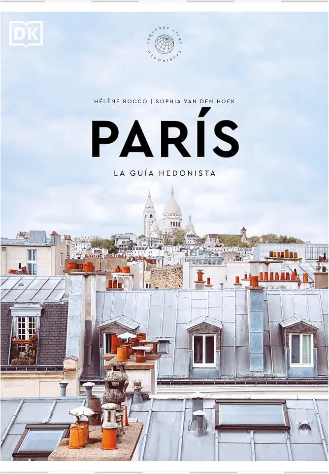 París. La guía hedonista (Pequeños Atlas Hedonistas): *ELIMINAR (Guías de viaje)