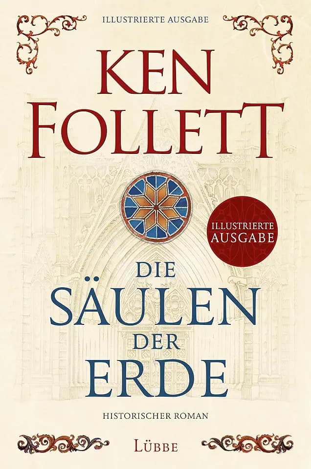 Die Säulen der Erde: Historischer Roman . Illustrierte Ausgabe (Kingsbridge-Roman, Band 1)