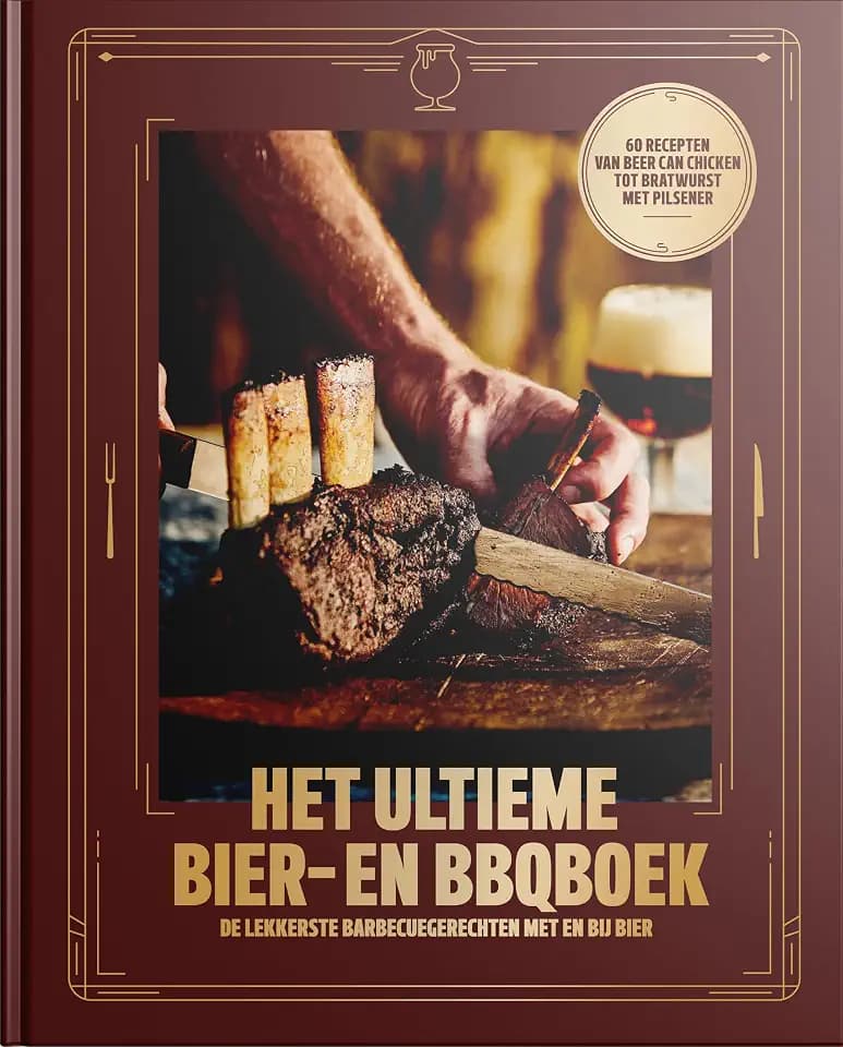Het Ultieme Bier- en BBQboek: De lekkerste barbecuegerechten met en bij bier
