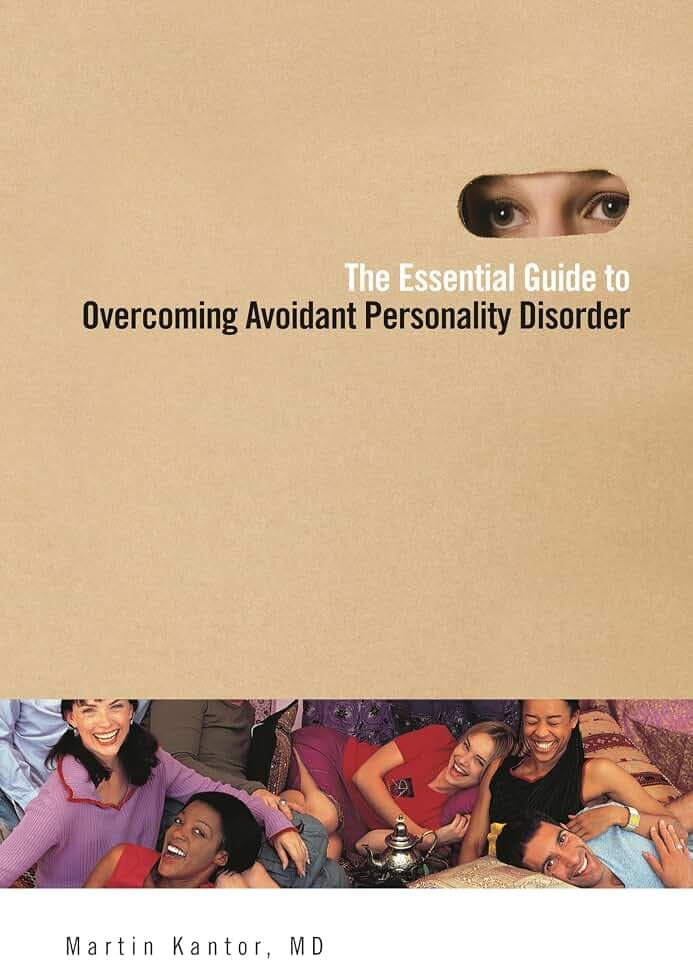 The Essential Guide to Overcoming Avoidant Personality Disorder