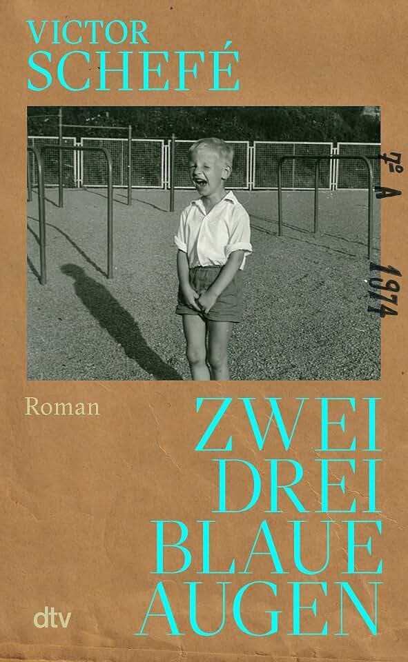 Zwei, drei blaue Augen: Roman | »Eine große, ungewöhnlich erzählte und gelegentlich wilde Meditation über die Freiheit« BR Kultur