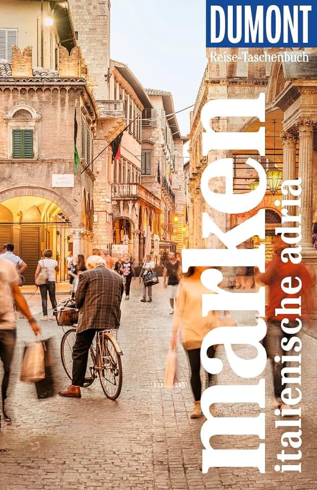 DUMONT Reise-Taschenbuch Reiseführer Marken, Italienische Adria: Reiseführer plus Reisekarte. Mit individuellen Autorentipps und vielen Touren.