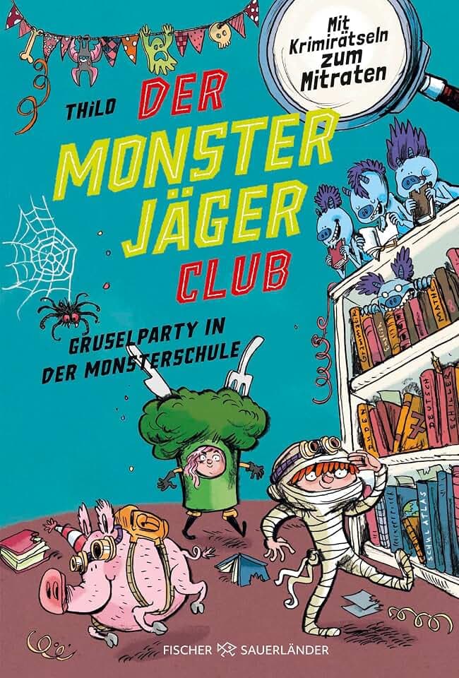 Der Monsterjäger-Club 3 – Gruselparty in der Monsterschule: Mit Krimirätseln zum Mitraten | Kinderbuch für Leseanfänger ab 6 Jahren (Monsterjäger-Club (Ratekrimis für Erstleser), Band 3)