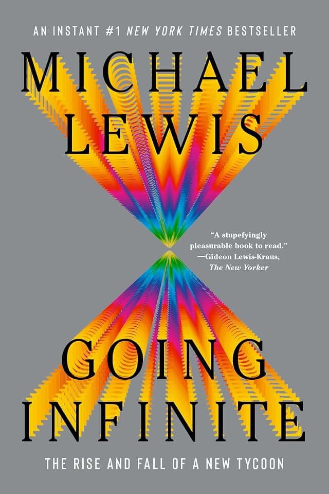 Going Infinite: The Rise and Fall of a New Tycoon