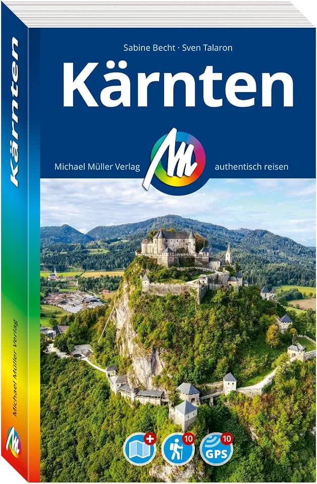 MICHAEL MÜLLER Reiseführer Kärnten: 100% authentisch, aktuell und vor Ort recherchiert. Inkl. Faltkarte. (MM-Reisen)