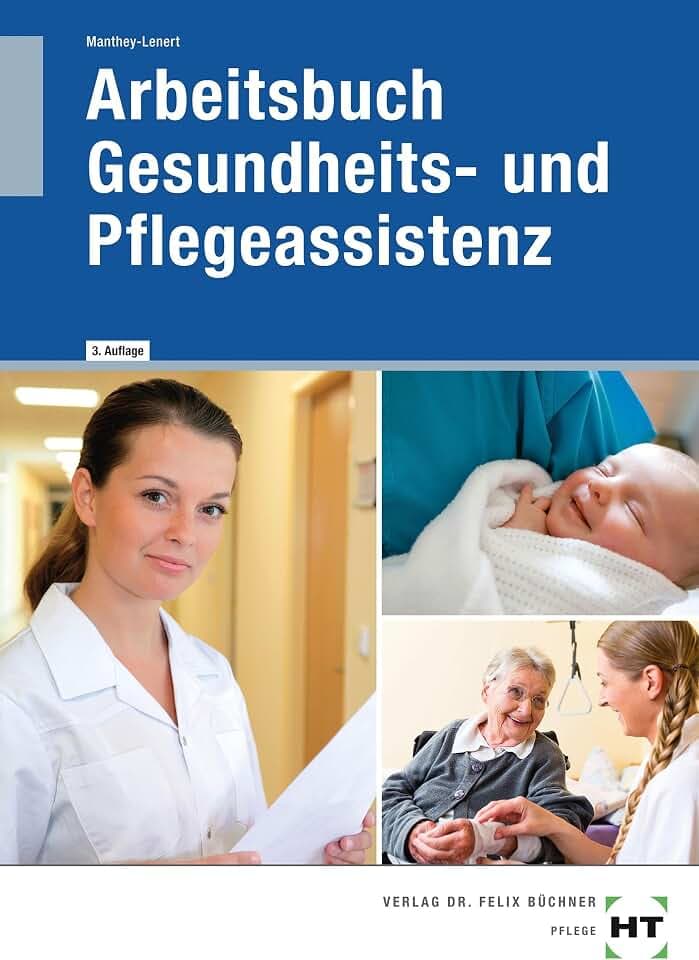 Arbeitsbuch Gesundheits- und Pflegeassistenz
