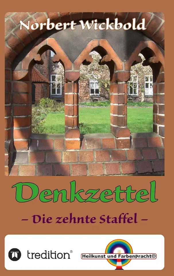 Norbert Wickbold Denkzettel 10: Die zehnte Staffel (Norbert Wickbold Denkzettel: Die zehnte Staffel)