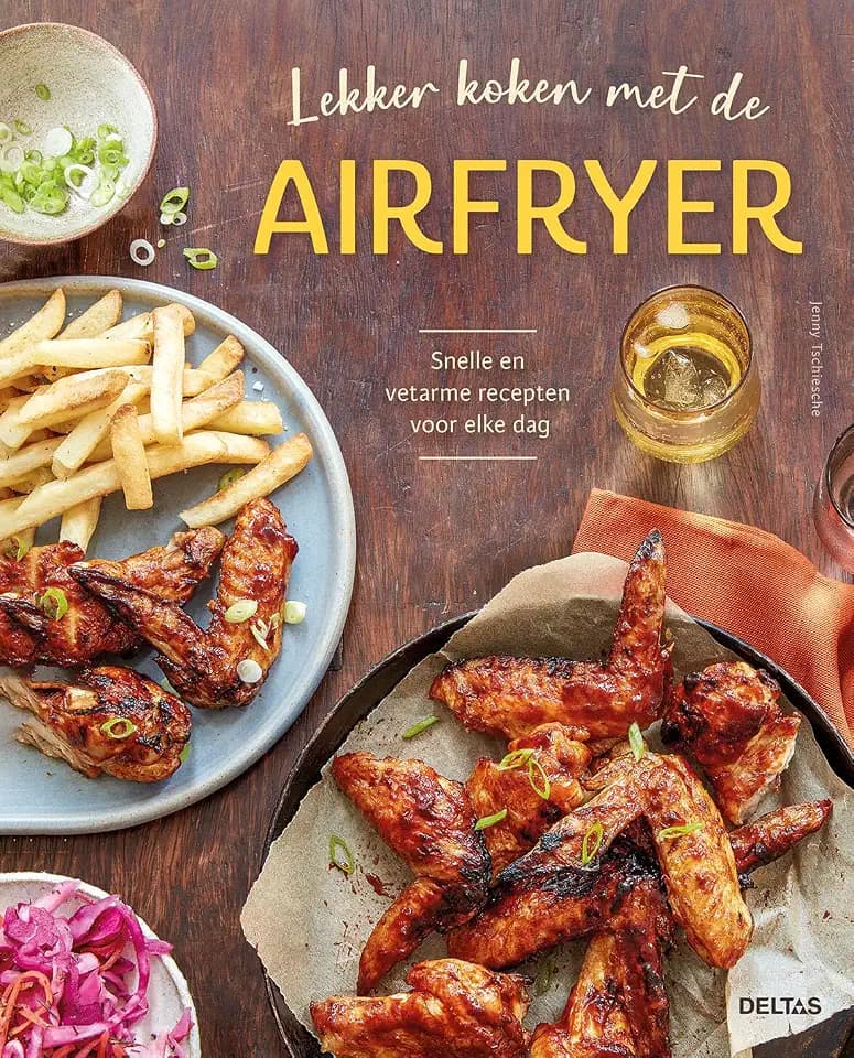 Lekker koken met de airfryer: Snelle en vetarme recepten voor elke dag