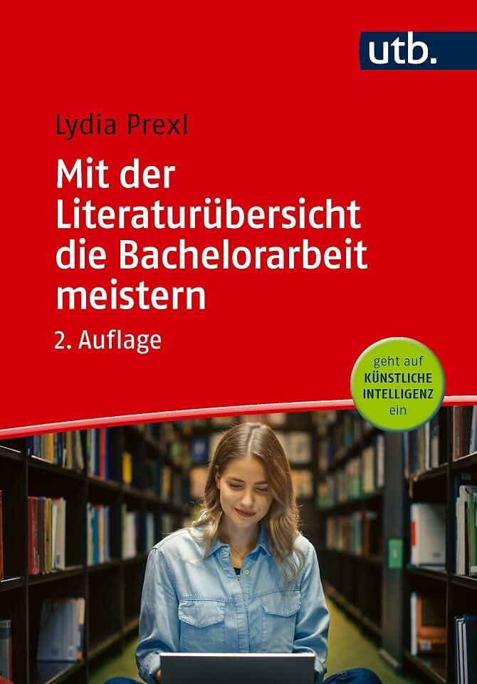 Mit der Literaturübersicht die Bachelorarbeit meistern: für Wirtschafts- und Sozialwissenschaften
