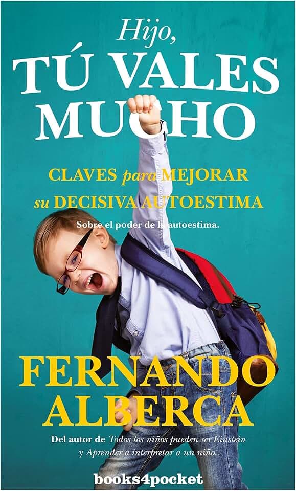 Hijo, Tu Vales Mucho: Claves para mejorar la decisiva autoestima (Ensayo y divulgación (Bolsillo))