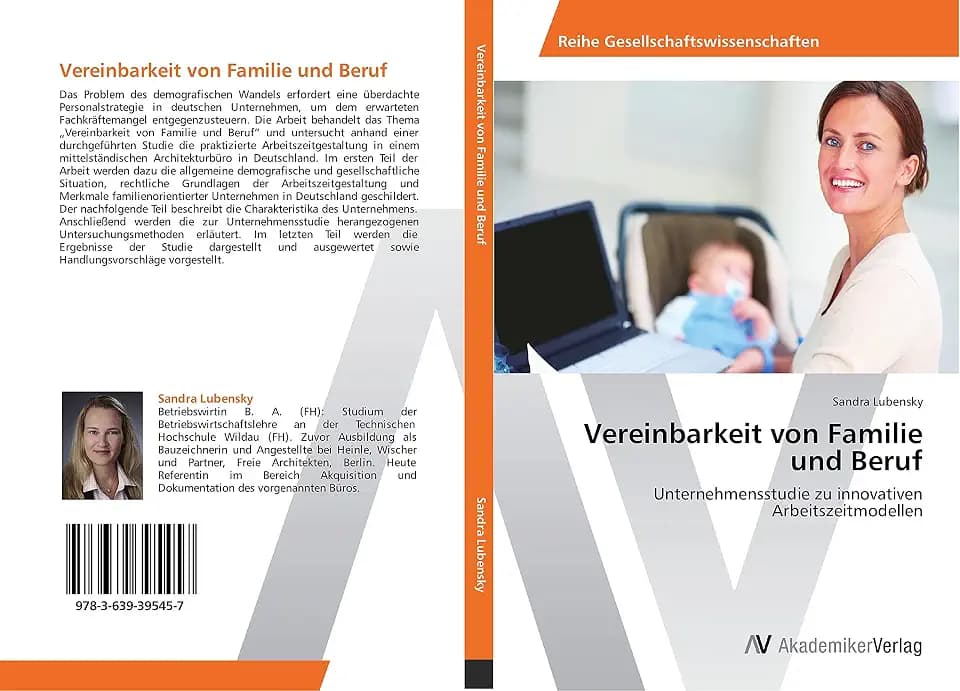 Vereinbarkeit von Familie und Beruf: Unternehmensstudie zu innovativen Arbeitszeitmodellen