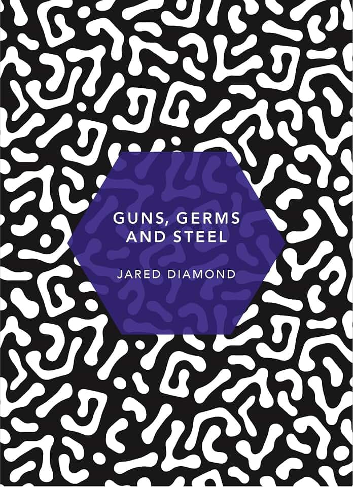 Guns, Germs and Steel: (Patterns of Life)