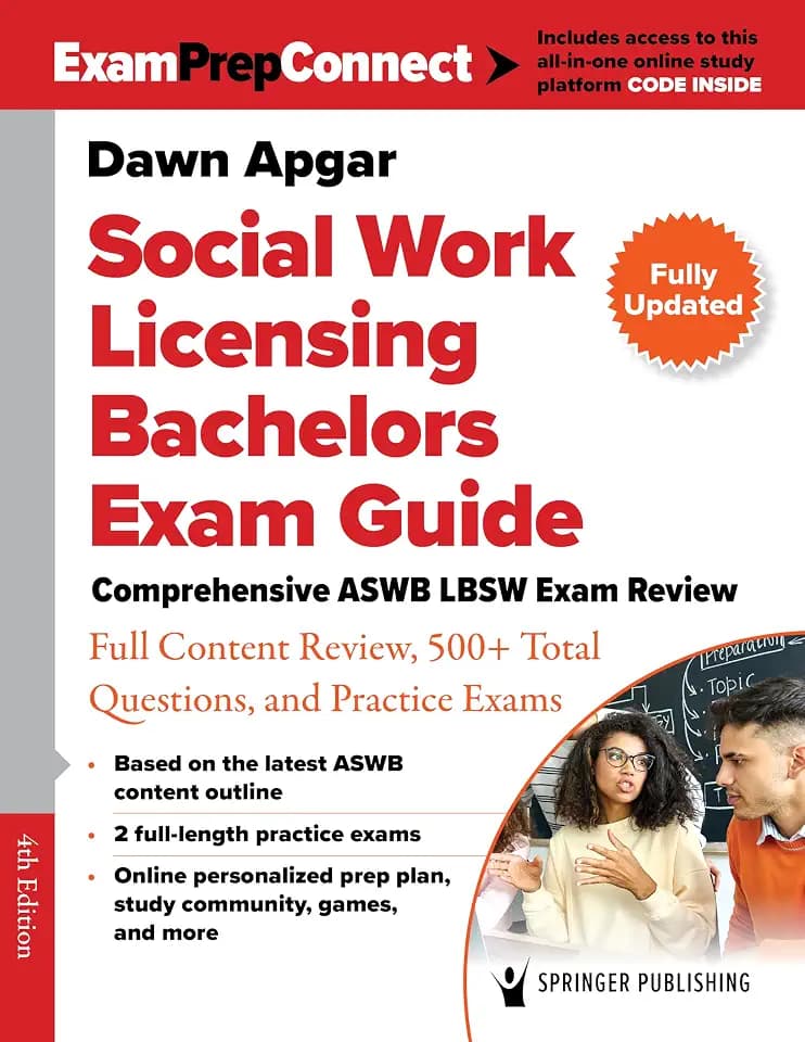 Social Work Licensing Bachelors Exam Guide: Comprehensive ASWB LBSW Exam Review with Full Content Review, 500+ Total Questions, and Practice Exams