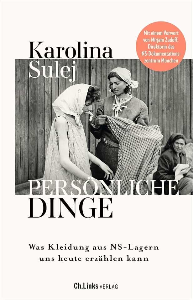 Persönliche Dinge: Was Kleidung aus NS-Lagern uns heute erzählen kann
