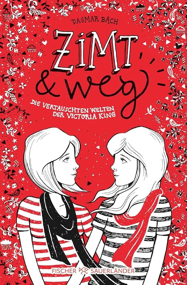 Zimt und weg: Die vertauschten Welten der Victoria King (Zimt Staffel I, Band 1)