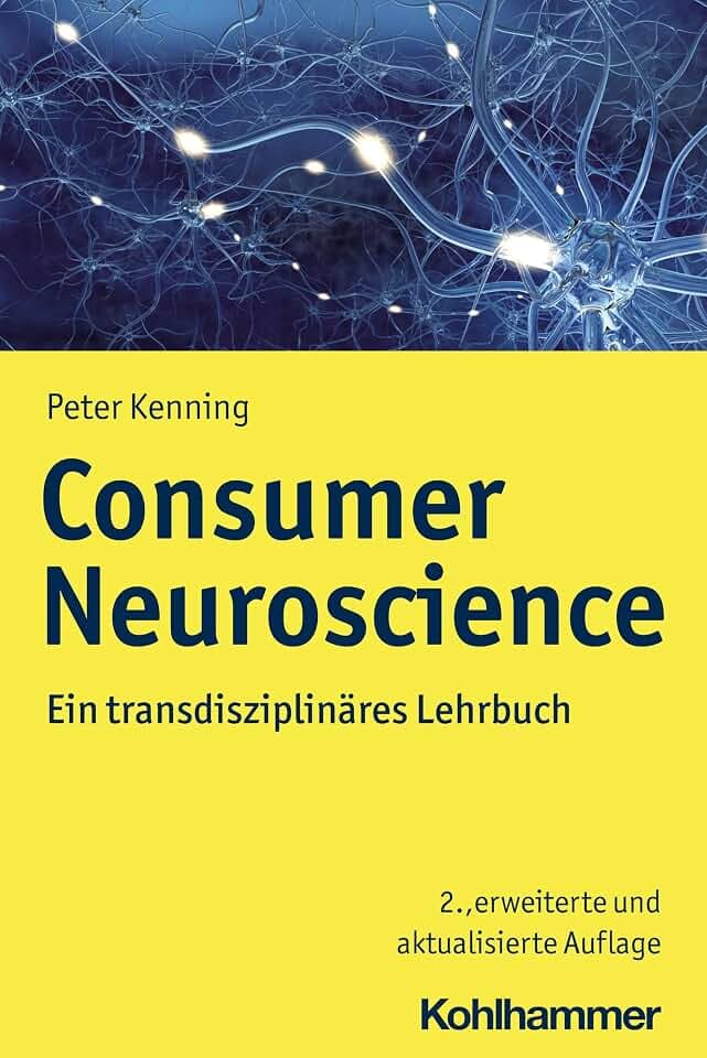 Consumer Neuroscience: Ein transdisziplinäres Lehrbuch